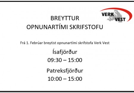 Breyttur opnunartími skrifstofu Verk Vest